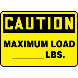 Accuform MCAP606VS Adhesive Vinyl OSHA Sign "Maximum Load _ Lbs"