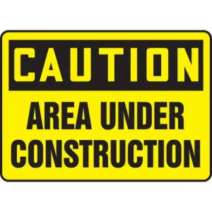 Accuform MCRT609XT OSHA Sign "Caution Area Under Construction"