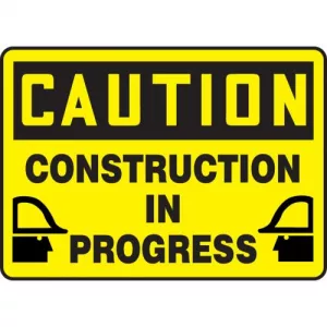Accuform MCRT613XT OSHA Sign "Caution Construction in Progress"