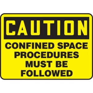 Accuform MCSP627XT Sign "Confined Space Procedures Must Be Followed"