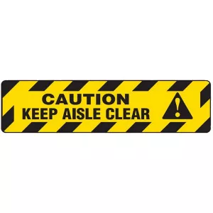 Incom FS3002V Floor Sign "Caution Keep Aisle Clear", 6" x 24"