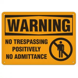 Incom SA3006V Sign Warning "No Trespassing Positively", 7" x 10"
