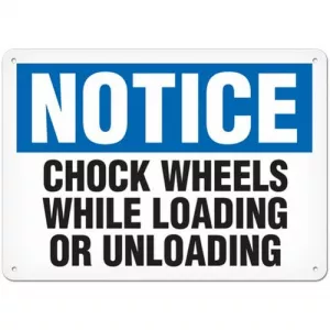 Incom SC4035V Sign "Notice - Chock Wheels While Loading Or..."