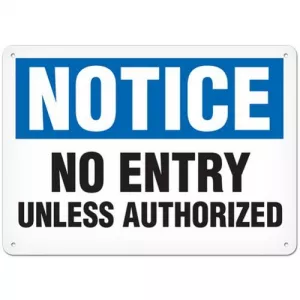 Incom SC4039A Sign "Notice - No Entry Unless Authorized"