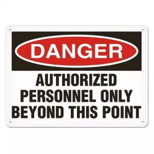 Incom SS1007A Sign Danger "Authorized Personnel Only Beyond"