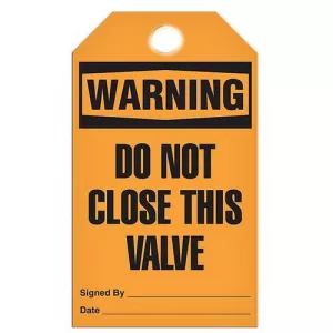 Incom TG4013PT Tag "Warning - Do Not Close this Valve"